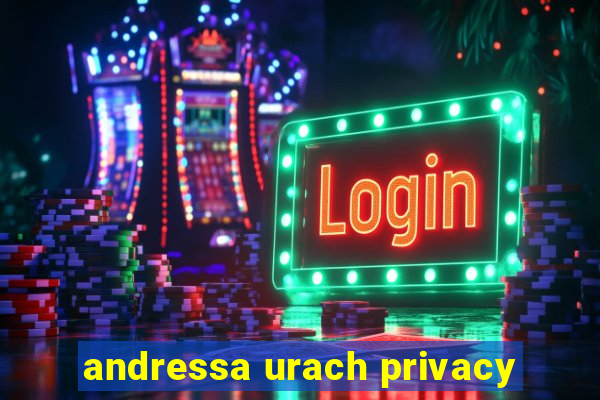 andressa urach privacy