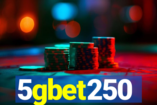 5gbet250