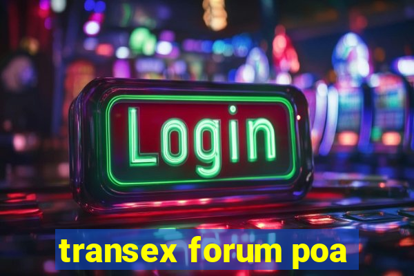 transex forum poa