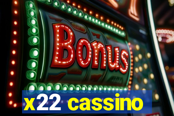 x22 cassino