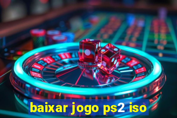 baixar jogo ps2 iso