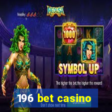 196 bet casino