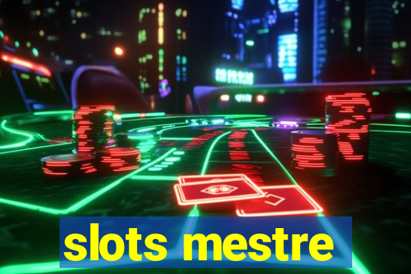 slots mestre