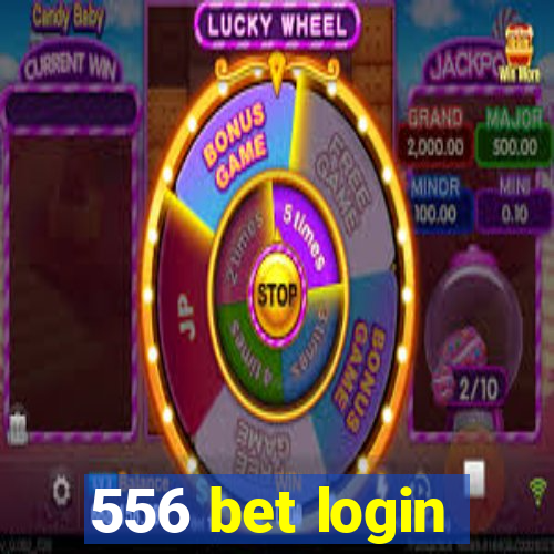 556 bet login