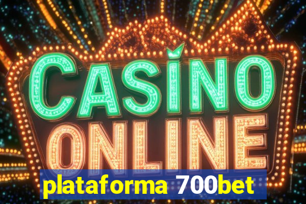 plataforma 700bet