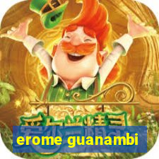 erome guanambi