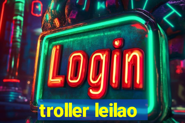 troller leilao