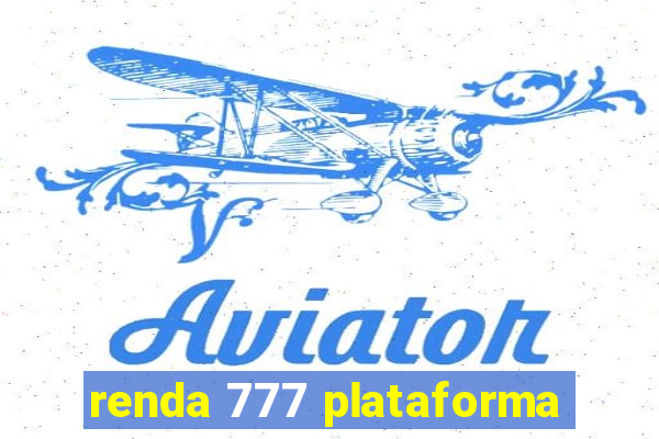 renda 777 plataforma