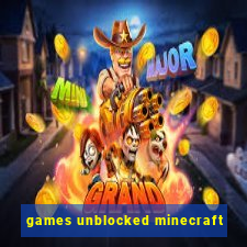 games unblocked minecraft