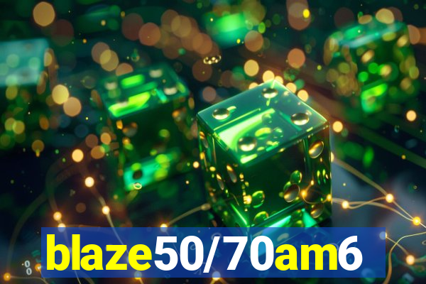 blaze50/70am6