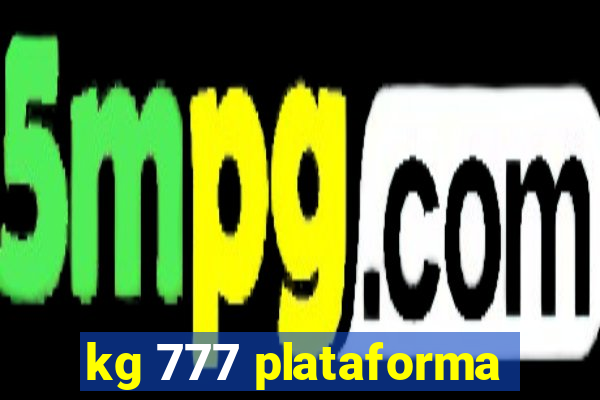 kg 777 plataforma