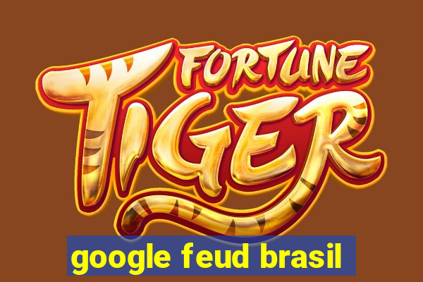 google feud brasil