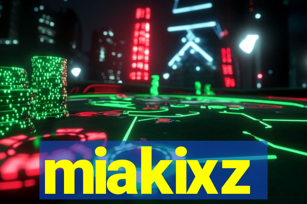 miakixz