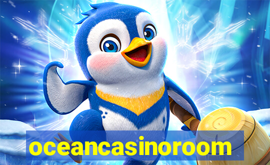 oceancasinoroom