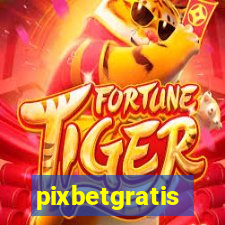 pixbetgratis