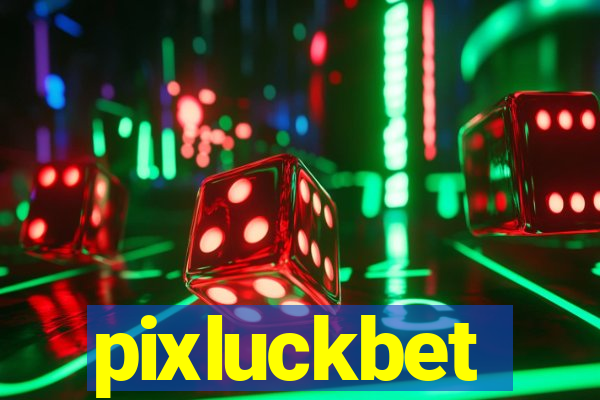 pixluckbet