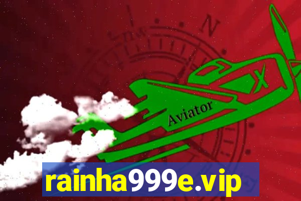 rainha999e.vip