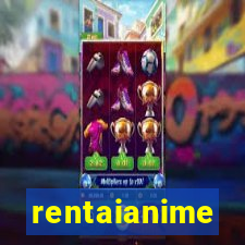 rentaianime