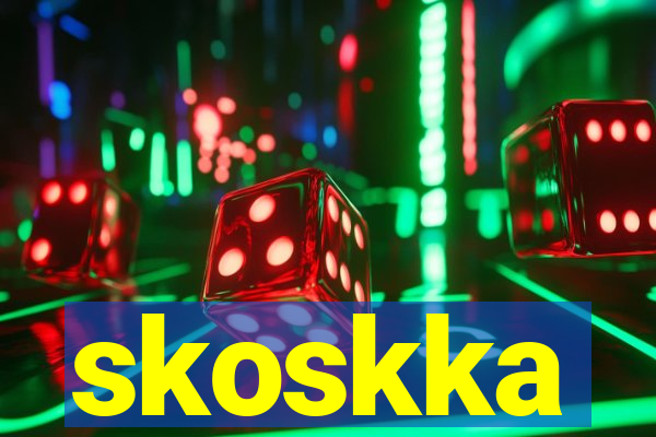 skoskka