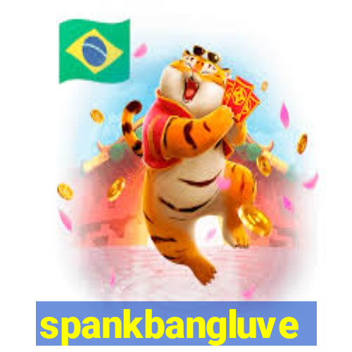 spankbangluve