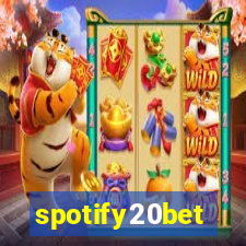 spotify20bet