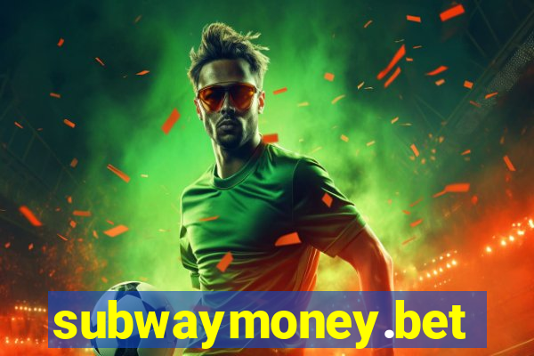 subwaymoney.bet