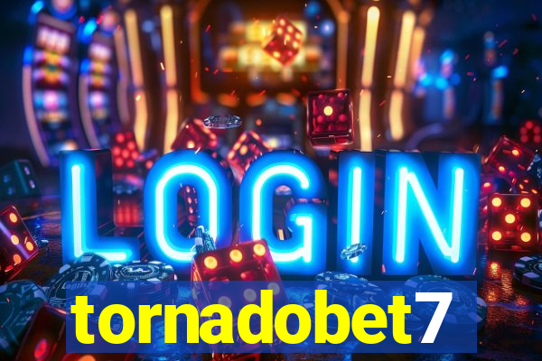 tornadobet7