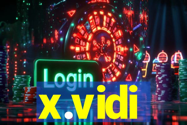 x.vidi